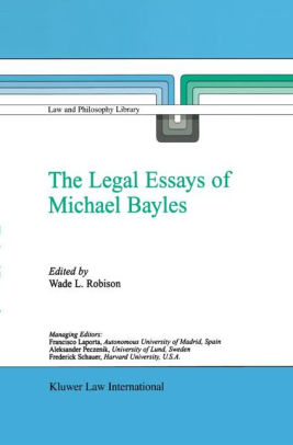 Essay About Stress Management The Legal Essays Of Michael Bayles By Wl Robison Hardcover Barnes Noble Essay On Reading Books also My Career Goals Essay The Legal Essays Of Michael Bayles By Wl Robison Hardcover Self Reflective Essay
