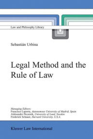 Title: Legal Method and the Rule of Law, Author: Sebastián Urbina