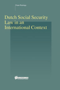 Title: Dutch Social Security Law in an International Context, Author: Frans Pennings