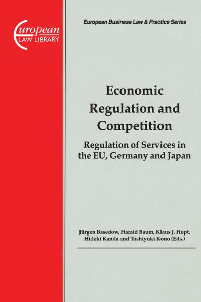 Economic Regulation and Competition: Regulation of Services in the EU, Germany and Japan