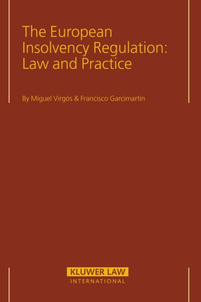 The European Insolvency Regulation: Law and Practice: Law and Practice