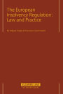 The European Insolvency Regulation: Law and Practice: Law and Practice