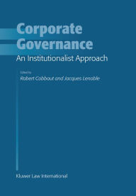 Title: Corporate Governance: An Institutionalist Approach: An Institutionalist Approach, Author: Robert Cobbaut