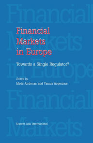 Title: Financial Markets in Europe: Towards a Single Regulator: Towards a single regulator, Author: Mads Andenas