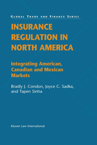 Insurance Regulation in North America: Integrating American, Canadian and Mexican Markets