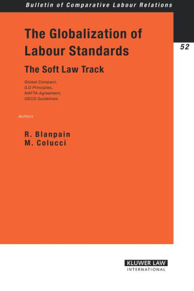 The Globalization of Labour Standards: The Soft Law Track