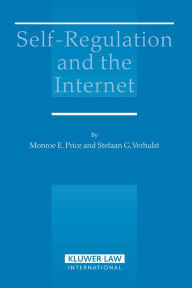 Title: Self-Regulation and the Internet, Author: Monroe E. Price