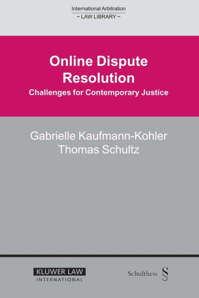 Online Dispute Resolution: Challenges for Contemporary Justice