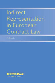 Title: Indirect Representation in European Contract Law, Author: D. Busch