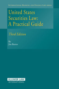 Title: United States Securities Law: A Practical Guide / Edition 3, Author: Jim Bartos