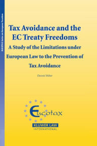 Title: Tax Avoidance and the EC Treaty Freedoms: A Study of the Limitations under European Law to the Prevention of Tax Aviodance, Author: Dennis Webber
