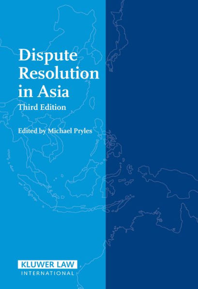 Dispute Resolution in Asia / Edition 3