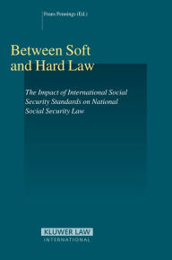 Title: Between Soft and Hard Law: The Impact of International Social Security Standards on National Social Security Law, Author: Frans Pennings