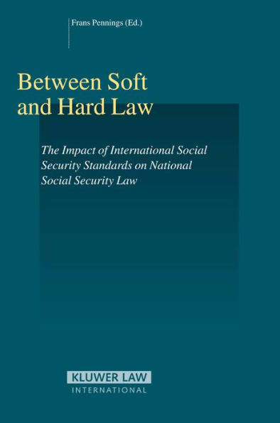 Between Soft and Hard Law: The Impact of International Social Security Standards on National Social Security Law