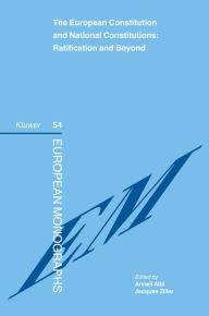 Title: The European Constitution and National Constitutions: Ratification and Beyond, Author: Anneli Albi