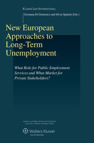 Title: New European Approaches to Long-Term Unemployment: What Role for Public Employment Services and What Market for Private Stakeholders?, Author: Germana Di Domenico