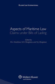 Title: Aspects of Maritime Law: Claims Under Bills of Lading, Author: M. L. Hendrikse