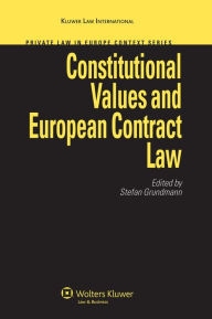 Title: Constitutional Values and European Contract Law, Author: Stefan Grundmann