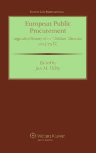 Title: European Public Procurement: Legislative History of the 'Classic' Directive 2004/18/EC, Author: Jan M. Hebly