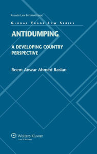 Title: Antidumping: A Developing Country Perspective, Author: Reem Raslan
