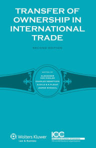 Title: Transfer of Ownership in International Trade / Edition 2, Author: Alexander Von Ziegler