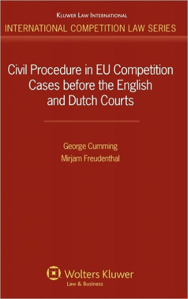 Civil Procedure in EU Competition Cases Before the English and Dutch Courts / Edition 2