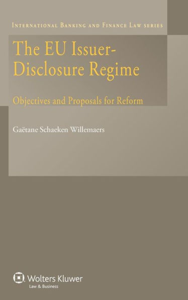 The EU Issuer-Disclosure Regime: Objectives and Proposals for Reform