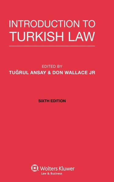 Introduction to Turkish Law, Sixth Edition / Edition 6