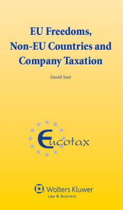 Title: EU Freedoms, Non-EU Countries and Company Taxation, Author: D.S. Smit