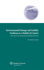 Title: Environmental Damage and Liability Problems in a Multilevel Context: the Case of the Environmental Liability Directive, Author: Sandra Cassotta