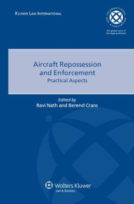 Title: Aircraft Repossession and Enforcement: Practical Aspects, Author: Ravi Nath