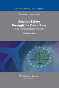 Title: Aviation Safety through the Rule of Law: CAO's Mechanisms and Practices, Author: J. Huang