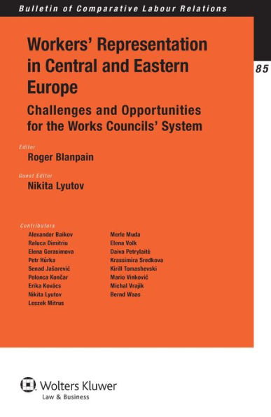 Workers' Representation in Central and Eastern Europe: Challenges and Opportunities for the Works Councils' System