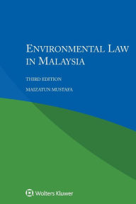 Title: Environmental Law in Malaysia / Edition 3, Author: Maizatun Mustafa