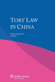 Title: Tort Law in China, Author: Shan Hailing