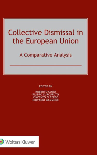Collective Dismissal in the European Union: A Comparative Analysis: A Comparative Analysis