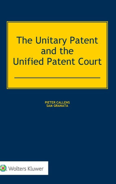 The Unitary Patent and the Unified Patent Court / Edition 2