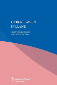 Title: Cyber Law in Ireland, Author: Maeve Mcdonagh