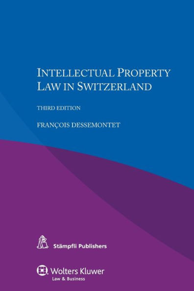 Intellectual Property Law in Switzerland / Edition