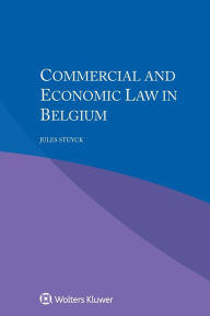 Title: Commercial and Economic Law in Belgium, Author: Jules H.V. Stuyck