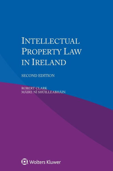 Intellectual Property Law in Ireland / Edition 2