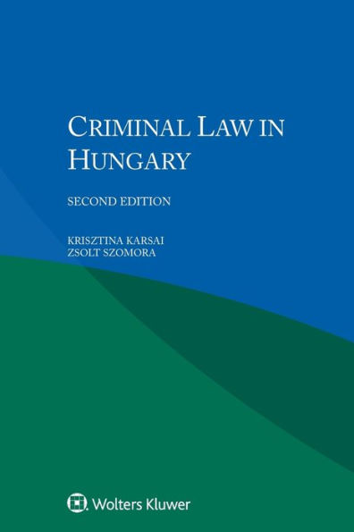 Criminal Law in Hungary / Edition 2