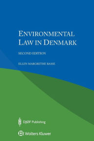 Title: Environmental Law in Denmark / Edition 2, Author: Ellen Margrethe Basse