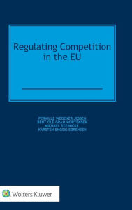 Title: Regulating Competition in the EU, Author: Pernille Wegener Jessen