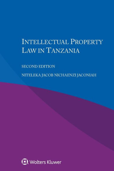 Intellectual Property Law in Tanzania / Edition 2