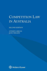Title: Competition Law in Australia, Second Edition / Edition 2, Author: L. Griggs