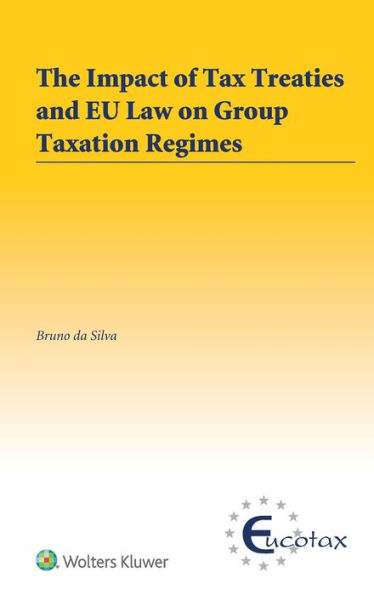 The Impact of Tax Treaties and EU Law on Group Taxation Regimes