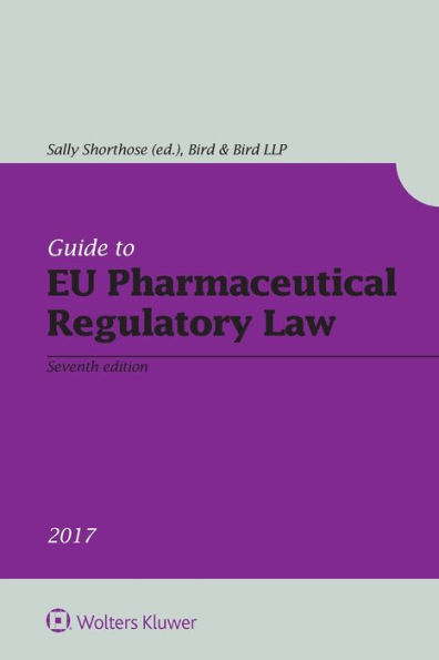 Guide to EU Pharmaceutical Regulatory Law / Edition 7