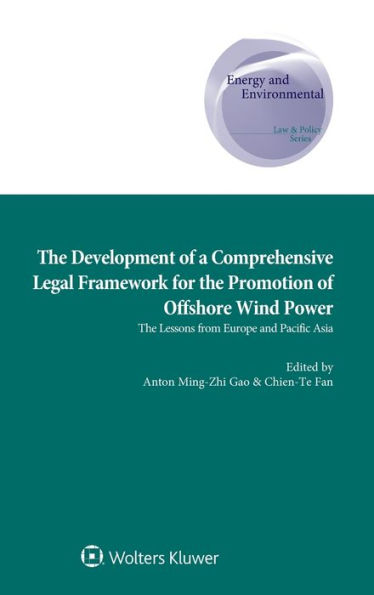 The Development of a Comprehensive Legal Framework for the Promotion of Offshore Wind Power