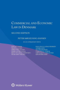 Title: Commercial and Economic Law in Denmark / Edition 2, Author: Peter Mogelvang-Hansen